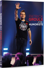 Patrick Groulx - Job: Humoriste