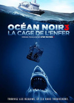 Open Water 3: Cage Dive (Ocan noir 3: la cage de l'enfer)