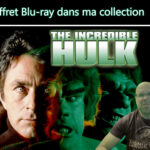 Présentation (unboxing) du coffret L’Incroyable Hulk – Intégrale de la série TV en Blu-ray