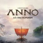 Anno 117: Pax Romana est maintenant disponible